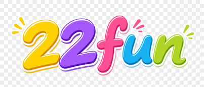 22 fun